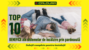 beneficii sisteme incalzire prin pardoseala