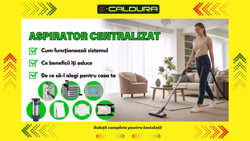 aspirator centralizat industrial profesional putere aspirare aspiratie centralizata e-caldura sistema curatenie casa