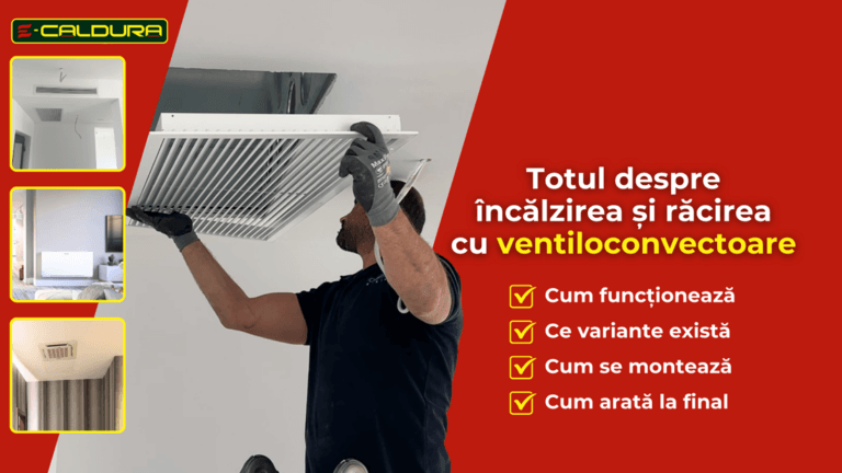 ventiloconvector montaj e-caldura incalzire racire ventiloconvectoare pompa caldura manopera preturi 2026