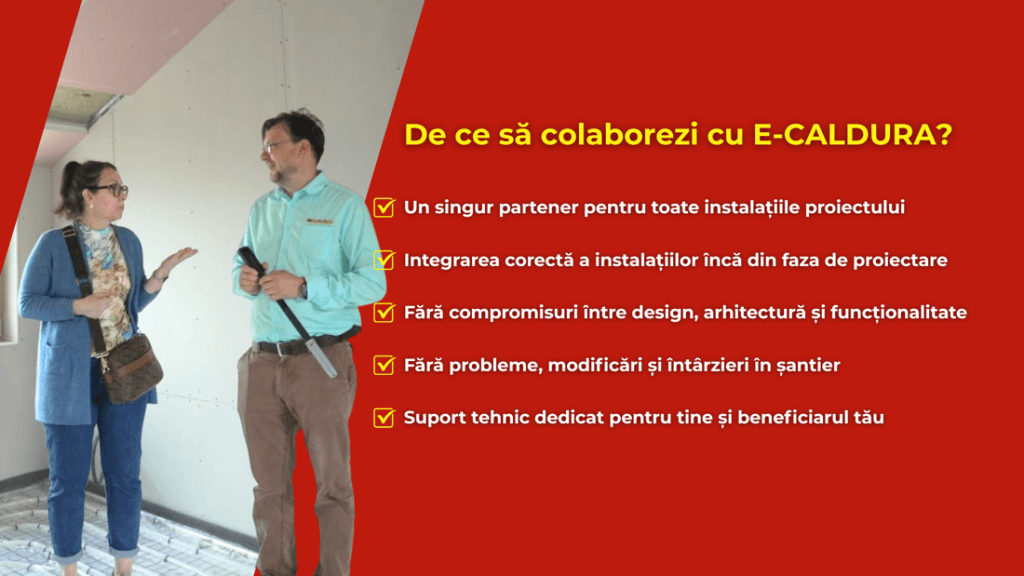 beneficii colaborare instalatii E-CALDURA solutii complete arhitect designer proiectant