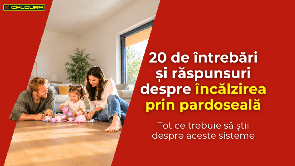 incalzire prin pardoseala 20 intrebari raspunsuri e-caldura instalatii montaj